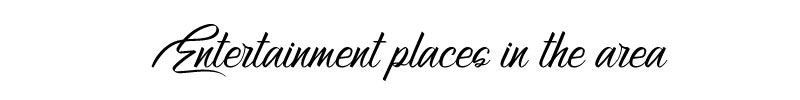 Entertainment-places-in-the-area
